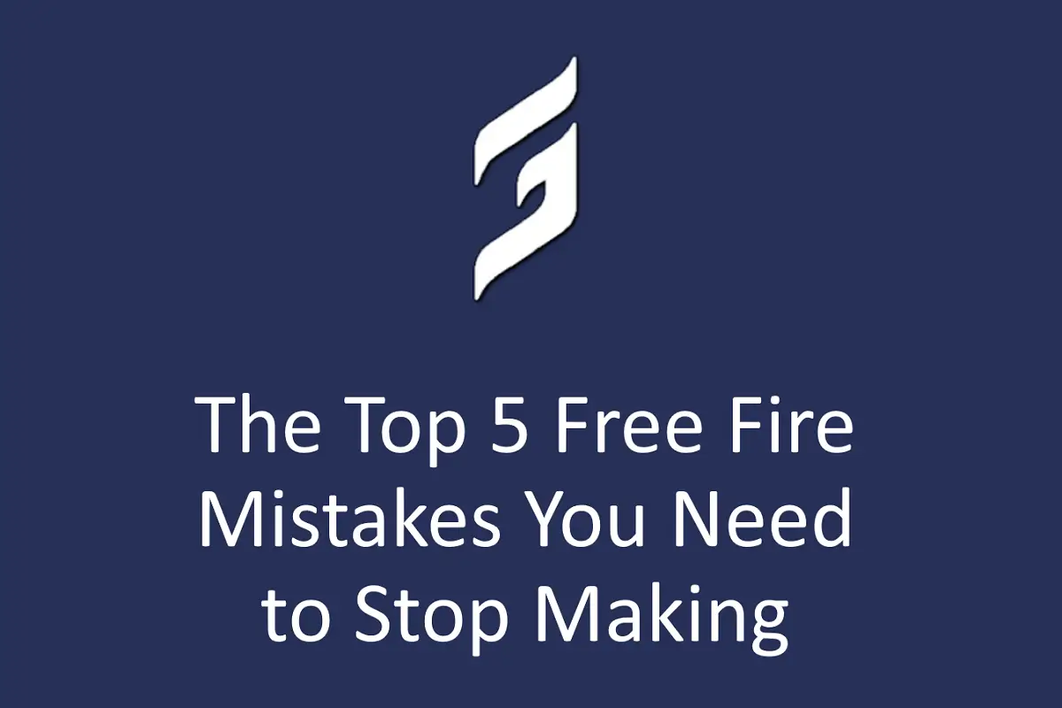 The Top 5 Free Fire Mistakes You Need to Stop Making